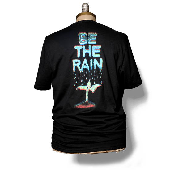 Be The Rain Tee